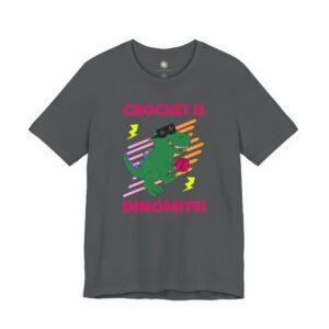 Crochet is Dinomite T-Shirt — Funny Dinosaur 90s Crochet Lover Tee